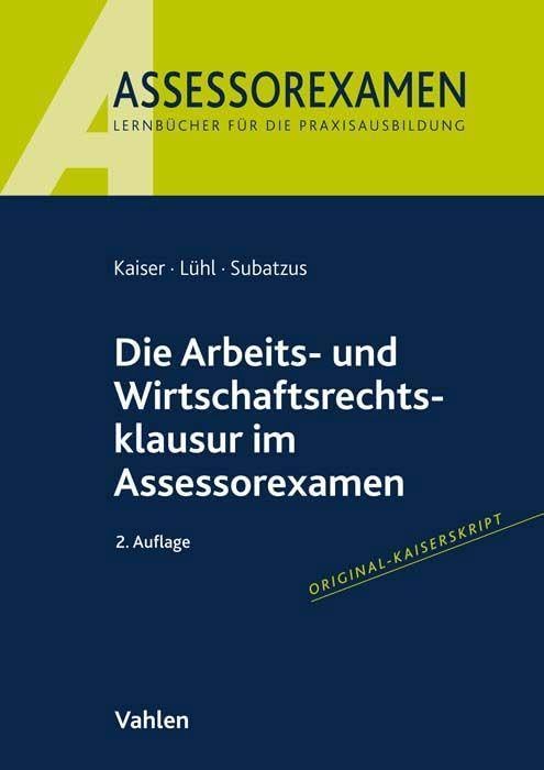 Die Arbeits- und Wirtschaftsrechtsklausur im Assessorexamen Law