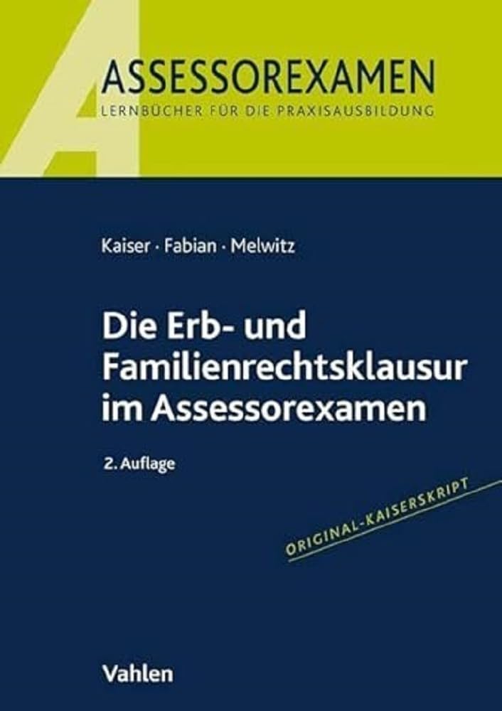 Die Erb- und Familienrechtsklausur im Assessorexamen Law
