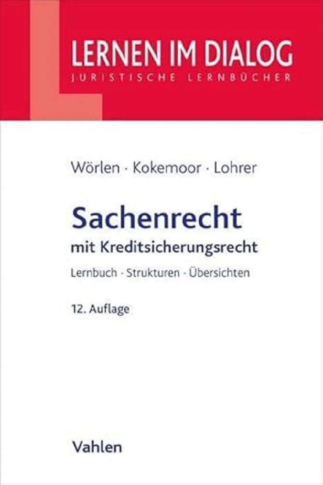 Sachenrecht: mit Kreditsicherungsrecht (Lernen im Dialog) Law
