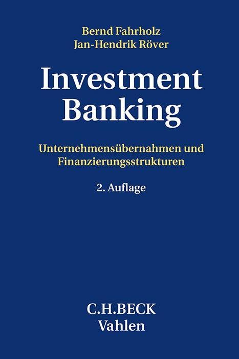 Investment Banking: Unternehmensübernahmen und Finanzierungsstrukturen Law