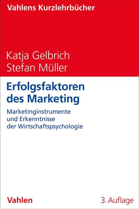 Erfolgsfaktoren des Marketing: Marketinginstrumente und Erkenntnisse der Wirtschaftspsychologie (Vahlens Kurzlehrbücher) Law