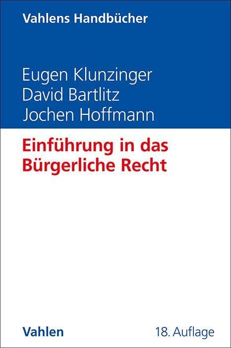Einführung in das Bürgerliche Recht: Grundkurs für Studierende der Rechts- und Wirtschaftswissenschaften (Vahlens Handbücher der Wirtschafts- und Sozialwissenschaften) Law