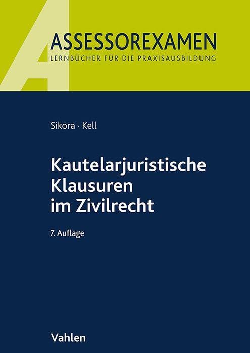 Kautelarjuristische Klausuren im Zivilrecht Law