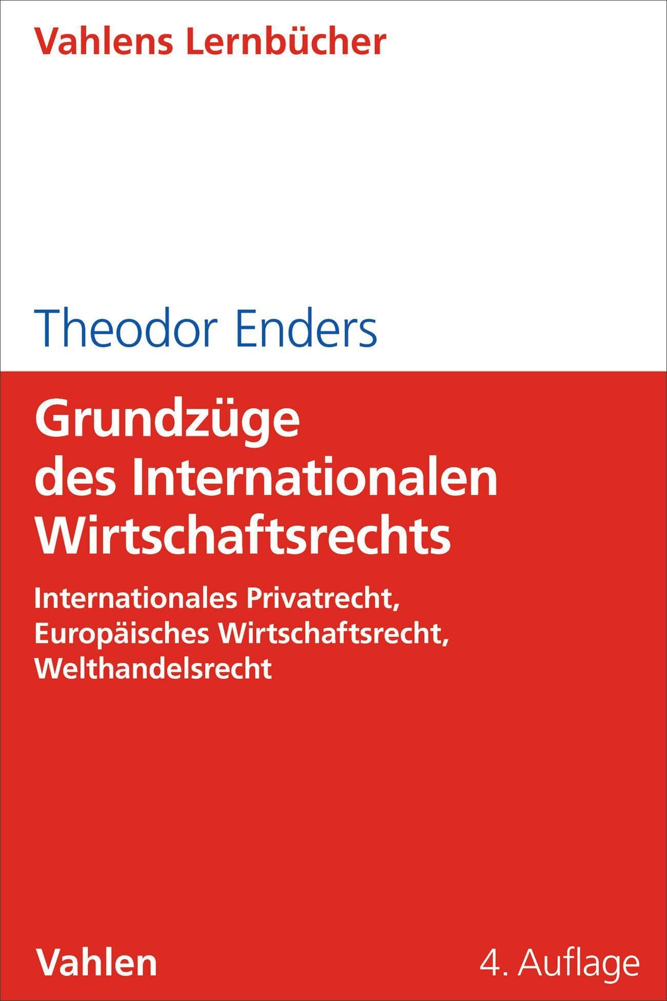Grundzüge des Internationalen Wirtschaftsrechts Law