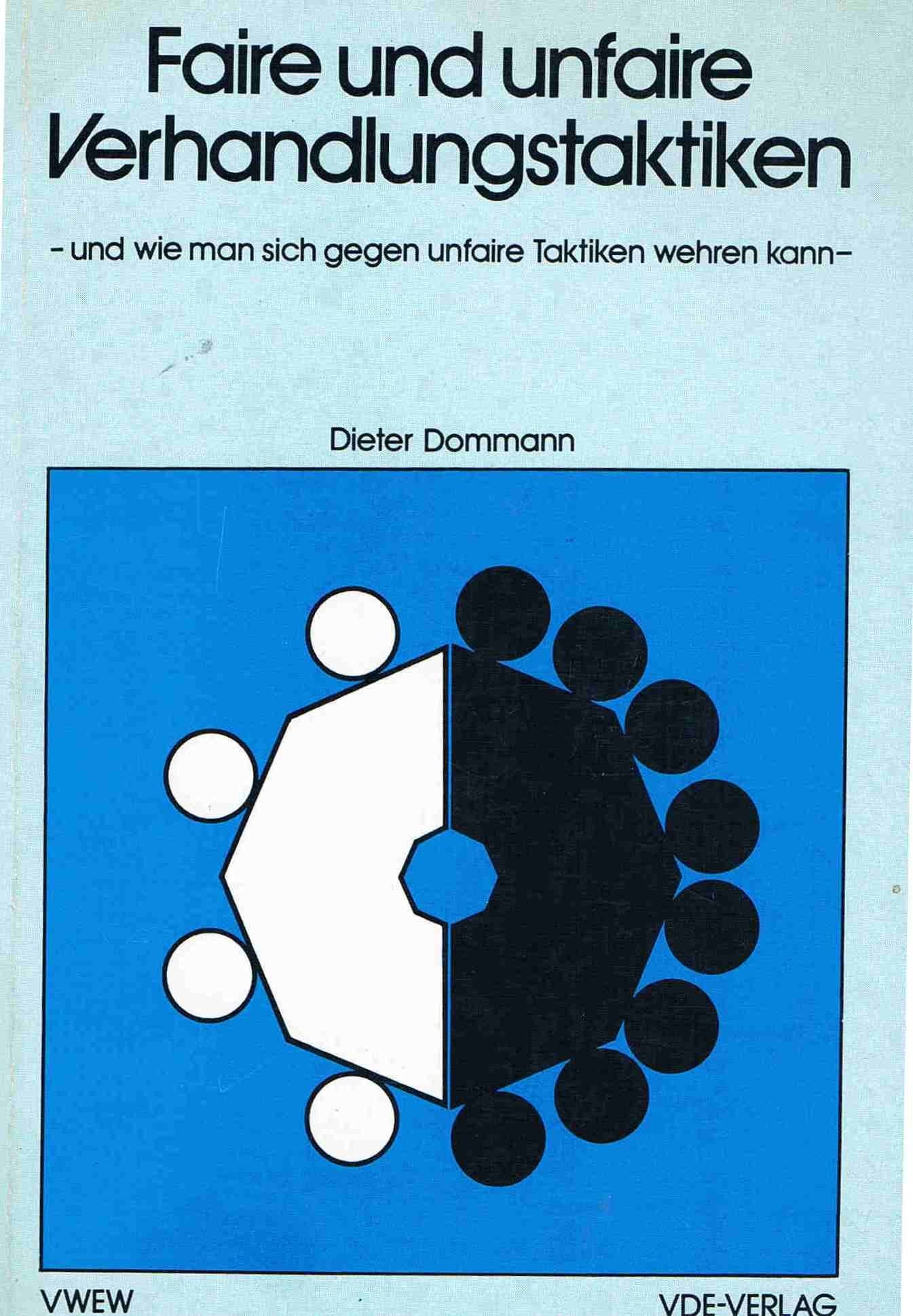 Faire und unfaire Verhandlungstaktiken. Und wie man sich gegen unfaire Taktiken wehren kann Social Sciences