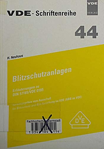 Blitzschutzanlagen, Erläuterungen zu DIN 57 185/VDE 0185: Hrsg. v. d. Arb.-Gem. f. Blitzschutz u. Blitzableiterbau (ABB). Business & Technology