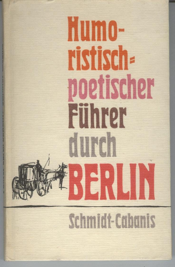 Humoristisch-poetischer Führer durch Berlin Books