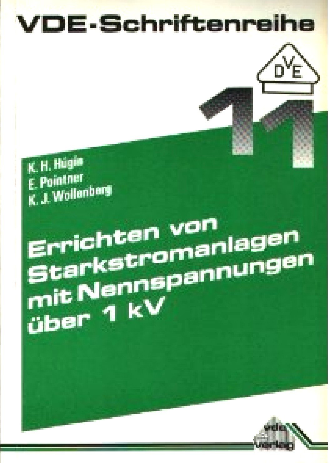 Errichten von Starkstromanlagen mit Nennspannungen über 1 kV. Erläuterungen zu DIN VDE 0101 Business & Technology