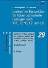 Lexikon der Kurzzeichen für Kabel und isolierte Leitungen. Nach VDE, CENELEC und IEC. Deutsch und Englisch Foreign Languages ​​& Dictionaries
