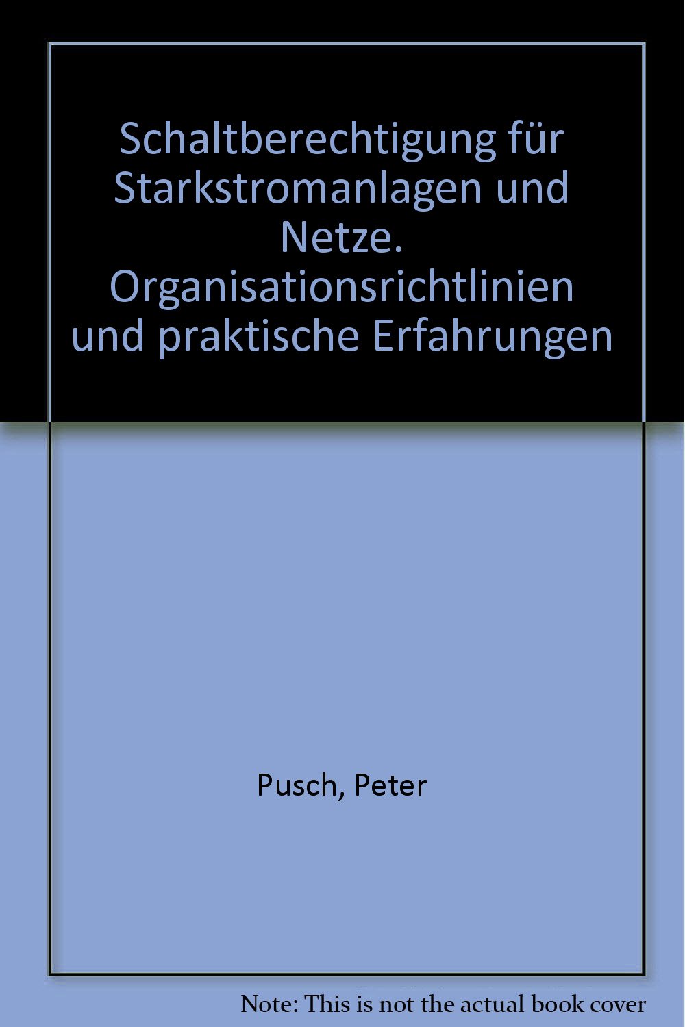 Schaltberechtigung für Starkstromanlagen und Netze Business & Technology