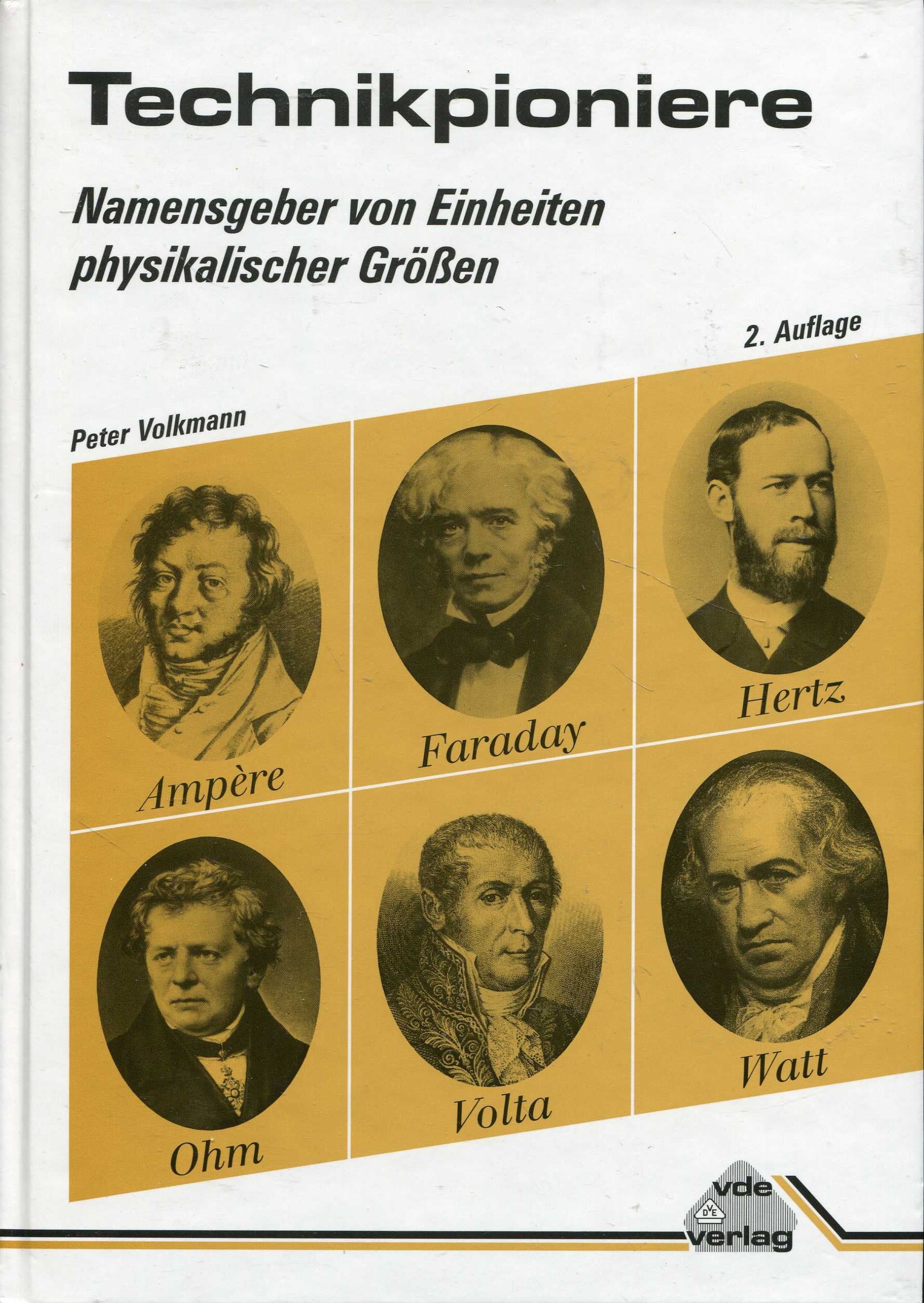 Technikpioniere: Namensgeber von Einheiten physikalischer Größen Media & Communication