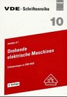Drehende Elektrische Maschinen. Erläuterungen zu VDE 0530 Business & Technology