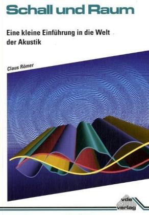 Schall und Raum: Eine kleine Einführung in die Welt der Akustik Mathematics