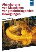 Absicherung von Maschinen vor gefahrbringenden Bewegungen Business & Technology