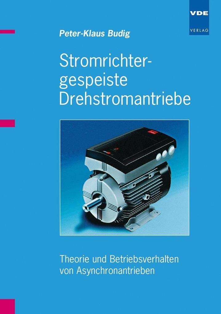 Stromrichtergespeiste Drehstromantriebe Business & Technology