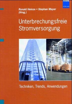 Unterbrechungsfreie Stromversorgung: Techniken, Trends, Anwendungen Business & Technology
