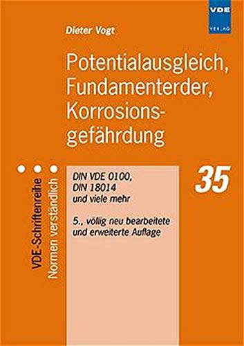 Potentialausgleich, Fundamenterder, Korrosionsgefährdung. DIN VDE 0100, DIN 18014 und viele mehr Business & Technology