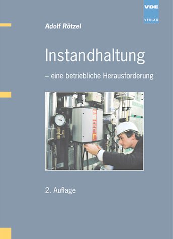 Instandhaltung. Eine betriebliche Herausforderung Business & Technology