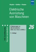 Elektrische Ausrüstung von Maschinen: Erläuterungen zu DIN EN 60204-1 (VDE 0113 Teil 1): 1998-11 Books