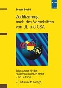 Zertifizierung nach den Vorschriften von UL und CSA: Zulassungen für den nordamerikanischen Markt - Ein Leitfaden Business & Technology