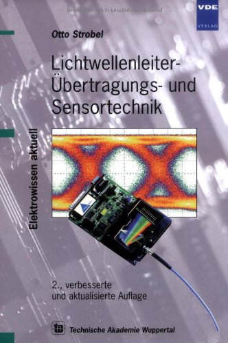 Lichtwellenleiter-Übertragungs- und Sensortechnik Business & Technology