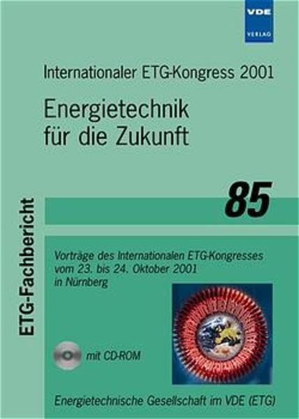 Energietechnik für die Zukunft: Vorträge des Internationalen ETG-Kongresses vom 23. bis 24. Oktober 2001 in Nürnberg book