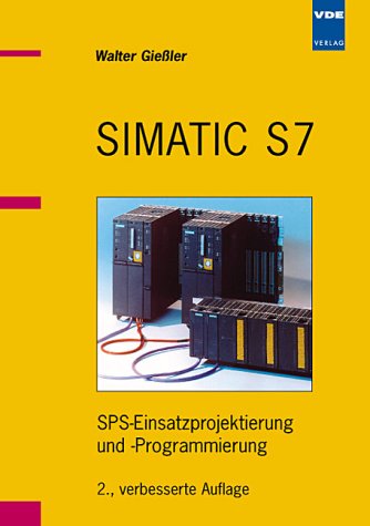 SIMATIC S7. SPS-Einsatzprojektierung und -Programmierung Business & Technology