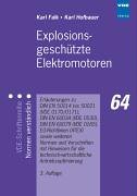 Explosionsgeschützte Elektromotoren: Erläuterungen zu DIN EN 50014 bis 50021 (VDE 0170/0171), DIN EN 60034 (VDE 0530), DIN EN 60079 (VDE 0165), ... technisch-wirtschaftliche Antriebsoptimierung Business & Technology