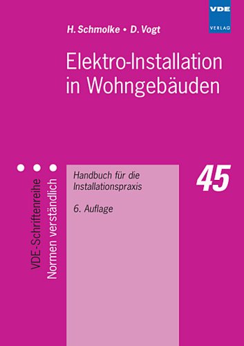 Elektro-Installation in Wohngebäuden: Handbuch für die Installationspraxis Home & Household