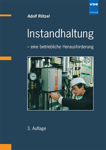 Instandhaltung - eine betriebliche Herausforderung Business & Technology