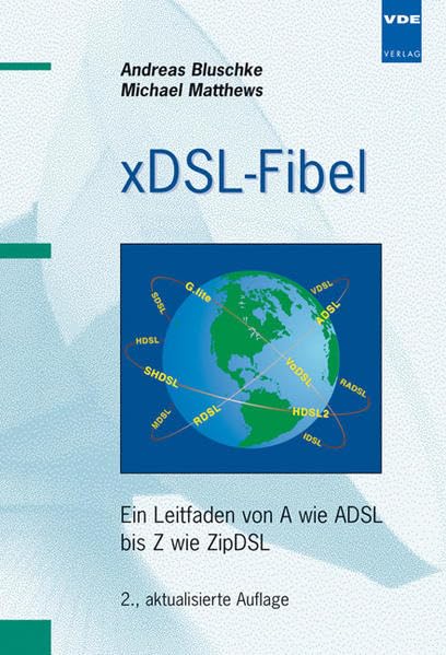 xDSL-Fibel: Ein Leitfaden von A wie ADSL bis Z wie ZipDSL Computer Science