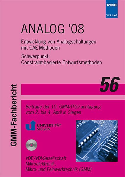 ANALOG ‘08: Entwicklung von Analogschaltungen mit CAE-Methoden - Schwerpunkt: Constraint-basierte Entwurfsmethoden - Beiträge der 10. GMM/ITG-Fachtagung vom 2. bis 4. April in Siegen (GMM-Fachbericht) Business & Technology