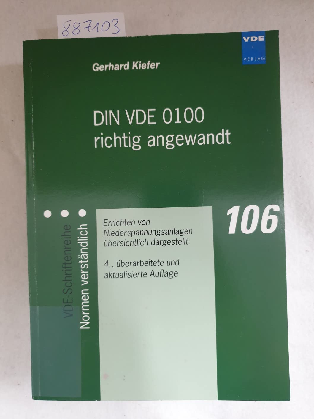 DIN VDE 0100 richtig angewandt: Errichten von Niederspannungsanlagen übersichtlich dargestellt Business & Technology