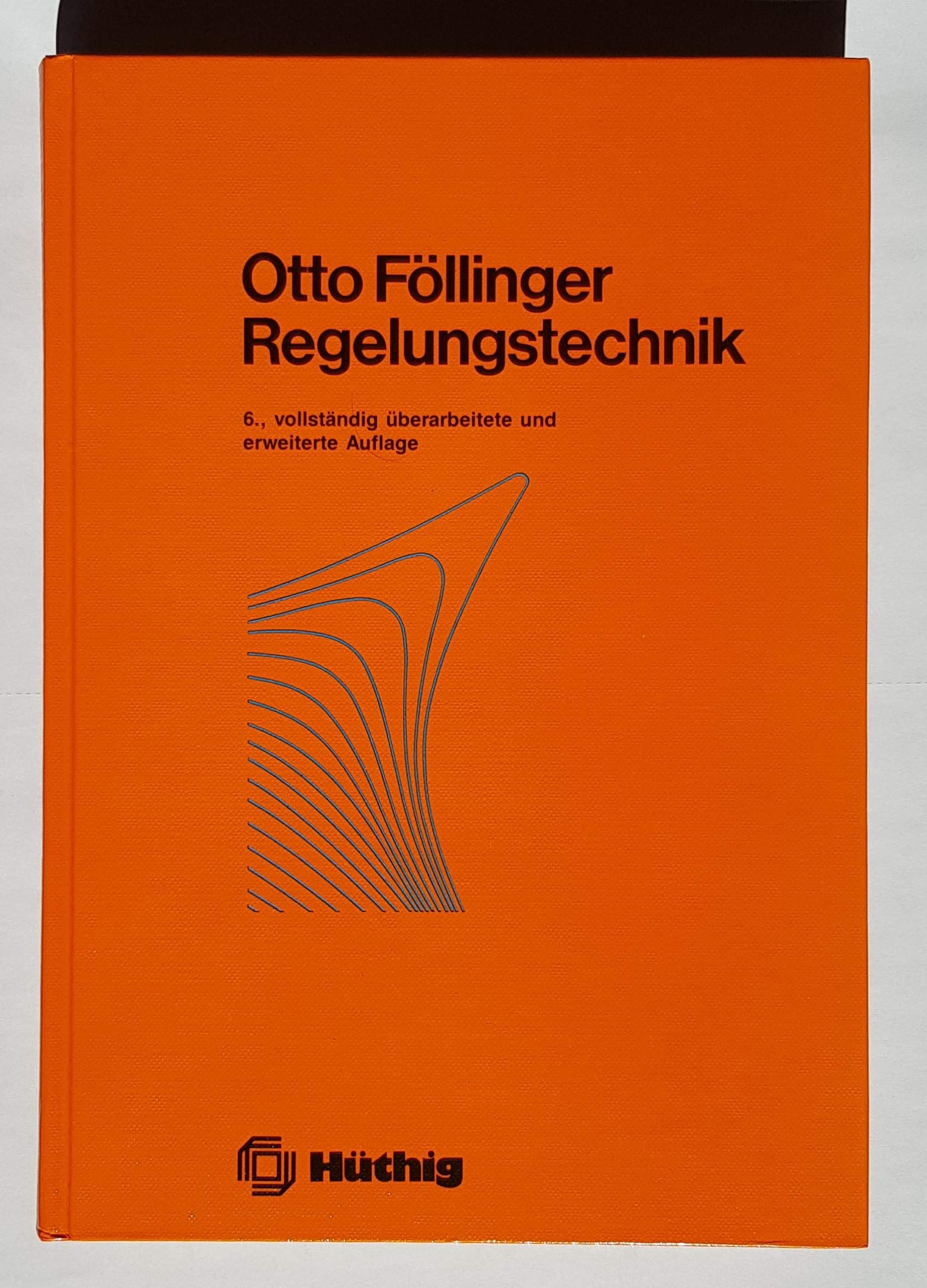 Regelungstechnik: Einführung in die Methoden und ihre Anwendung Business & Technology