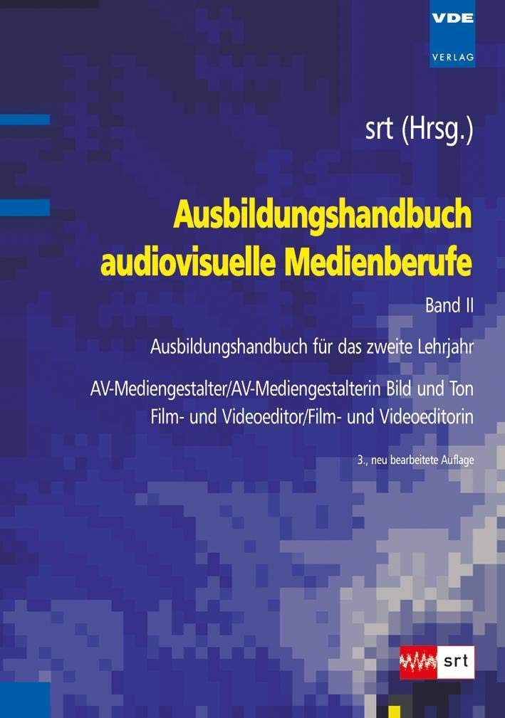 Ausbildungshandbuch audiovisuelle Medienberufe Band II book