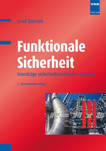 Funktionale Sicherheit: Grundzüge sicherheitstechnischer Systeme Business & Technology