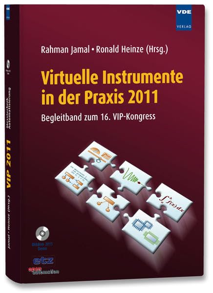 Virtuelle Instrumente in der Praxis 2011: Begleitband zum 16. VIP-Kongress Computer Science