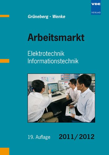 Arbeitsmarkt Elektrotechnik Informationstechnik 2011/2012 Business & Technology