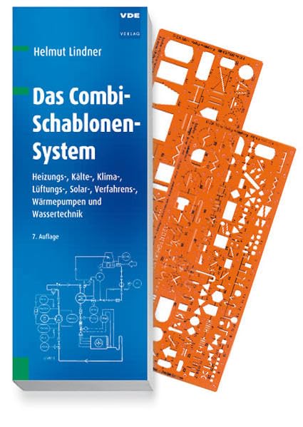 Das Combi-Schablonen-System: Heizungs-, Kälte-, Klima-, Lüftungs-, Solar-, Verfahrens-, Wärmepumpen- und Wassertechnik Business & Technology