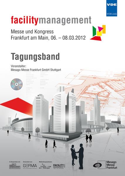 facilitymanagement 2012: Messe und Kongress, Frankfurt am Main, 06. - 08.03.2012, Tagungsband book