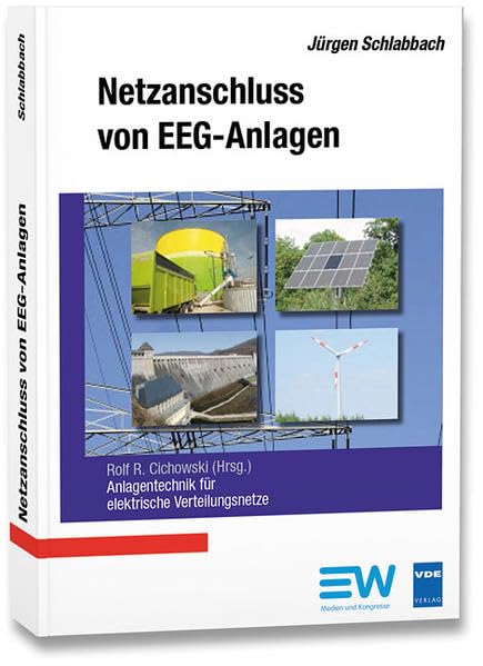 Netzanschluss von EEG-Anlagen (Anlagentechnik für elektrische Verteilungsnetze) Business & Technology