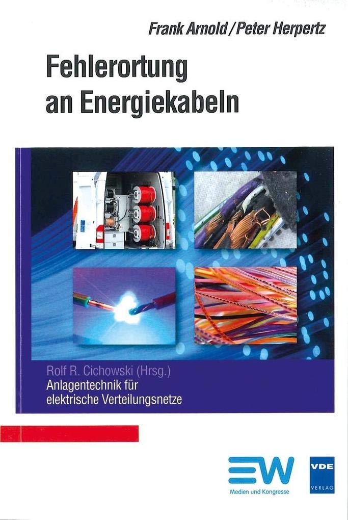 Fehlerortung an Energiekabeln: Fehlerortung an Energiekabeln (Anlagentechnik für elektrische Verteilungsnetze) Computer Science