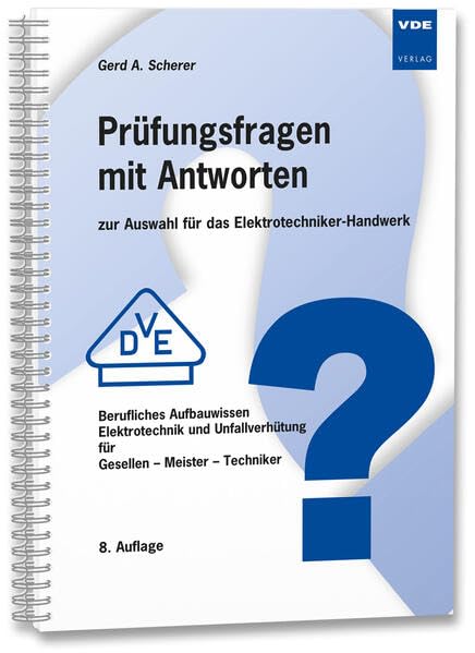 Prüfungsfragen mit Antworten zur Auswahl für das Elektrotechniker-Handwerk: Berufliches Aufbauwissen Elektrotechnik und Unfallverhütung für Gesellen - Meister - Techniker Business, Finance & Career