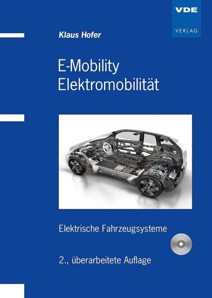 E-Mobility - Elektromobilität: Elektrische Fahrzeugsysteme Business & Technology
