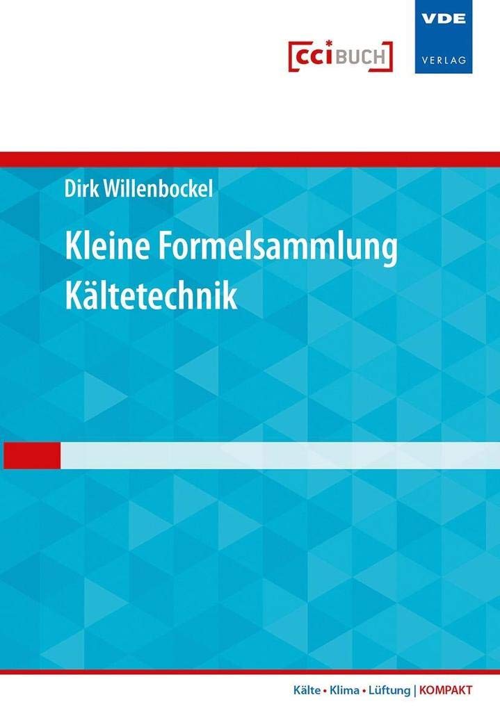 Kleine Formelsammlung Kältetechnik Business, Finance & Career