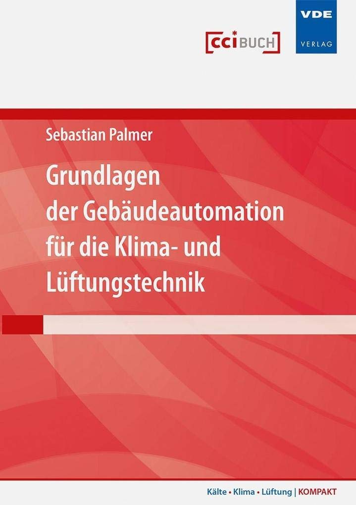 Kälte · Klima · Lüftung | KOMPAKT: Grundlagen der Gebäudeautomation für die Klima- und Lüftungstechnik Business, Finance & Career