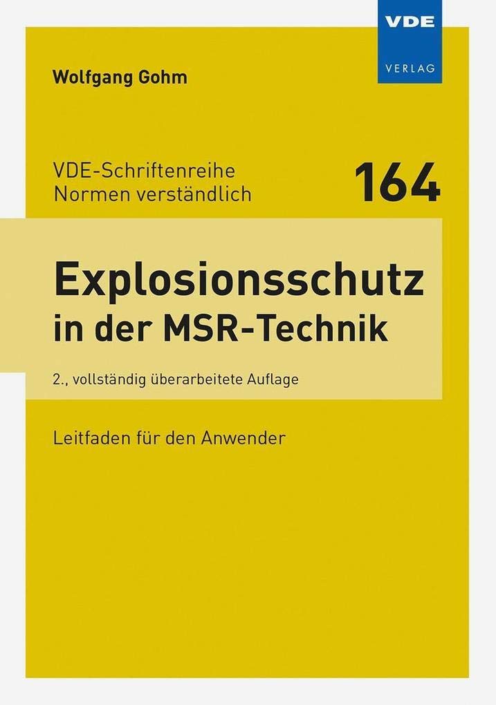 Explosionsschutz in der MSR-Technik: Leitfaden für den Anwender (VDE-Schriftenreihe – Normen verständlich) Media & Communication