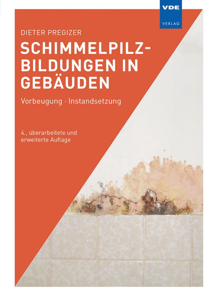 Schimmelpilzbildungen in Gebäuden: Bautechnische Maßnahmen zur Vorbeugung und Instandsetzung Architecture