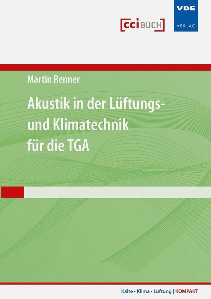 Kälte · Klima · Lüftung | KOMPAKT: Akustik in der Lüftungs- und Klimatechnik für die TGA Business, Finance & Career
