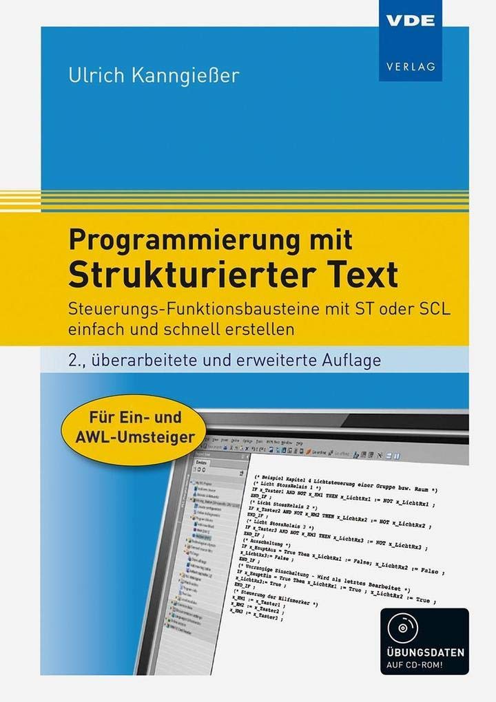Programmierung mit Strukturierter Text: Steuerungs-Funktionsbausteine mit ST oder SCL einfach und schnell erstellen. Für Ein- und AWL-Umsteiger Computer Science